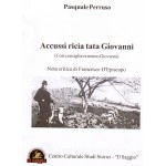 Accusì ricìa tata Giovanni (Così diceva nonno Giovanni)